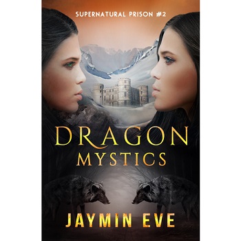 Dragon Mystics by Jaymin Eve