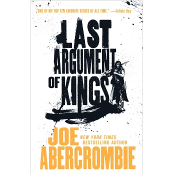 Last Argument of Kings by Joe Abercrombi