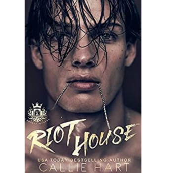 Riot House by Callie Hart