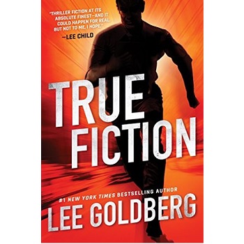 True Fiction by Lee Goldberg 