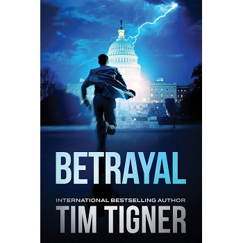 Betrayal by Tim Tigner