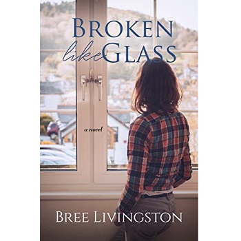 Broken Like Glass by Bree Livingston