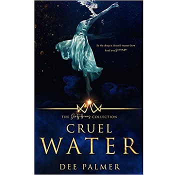 Cruel Water by Dee Palmer