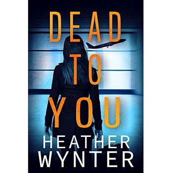 Dead To You by Heather Wynter