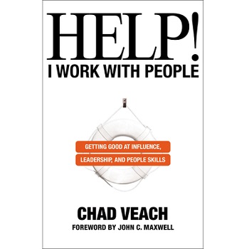 Help! I Work with People by Chad Veach