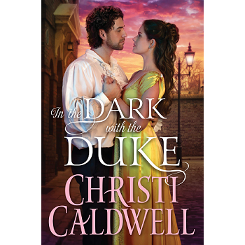 In the Dark with the Duke by Christi Caldwell