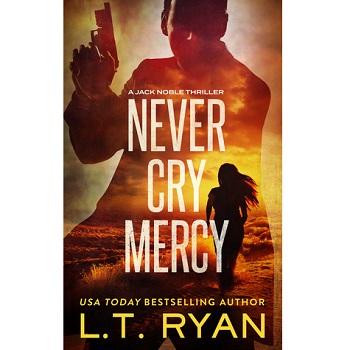Never Cry Mercy by L.T. Ryan