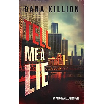 Tell Me a Lie by Dana Killion