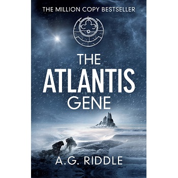 The Atlantis Gene A Thriller (The Origin Mystery, Book 1) by A.G. Riddle
