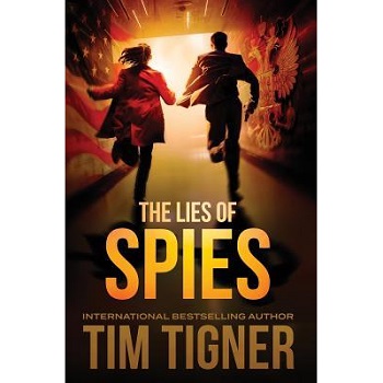 The Lies of Spies by Tim Tigner
