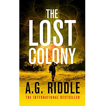 The Lost Colony by A.G. Riddle