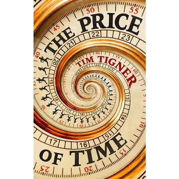 The Price of Time by Tim Tigner