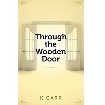 Through the Wooden Door by K. Carr