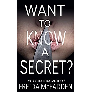 Want to Know a Secret by Freida McFadden
