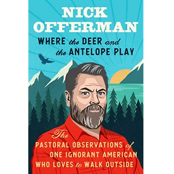 Where the Deer and the Antelope Play by Nick Offerman