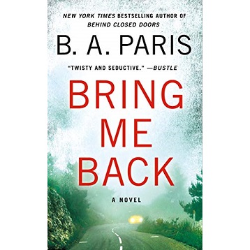 Bring Me Back by B.A. Paris