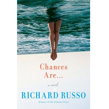 Chances Are by Richard Russo