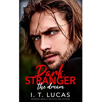 Dark Stranger The Dream by I. T. Lucas