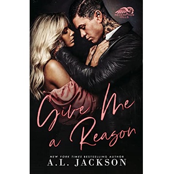 Give Me a Reason by A.L. Jackson