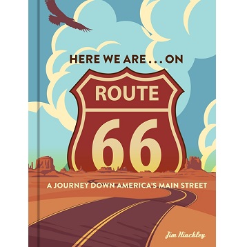 Here We Are . . . on Route 66 by Jim Hinckley