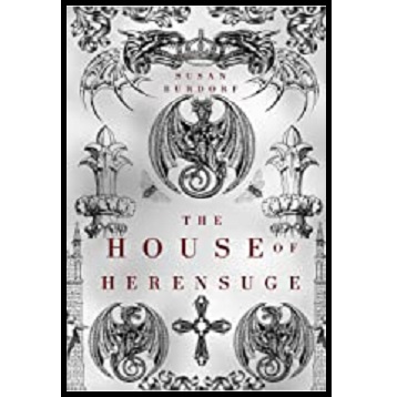 THE HOUSE OF HERENSUGE by susan Burdorf