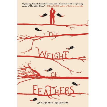 The Weight of Feathers by Anna-Marie McLemore