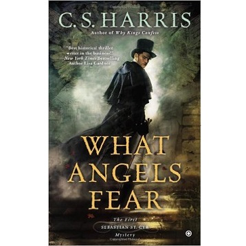 What Angels Fear by C.S. Harris