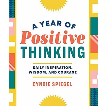 A Year of Positive Thinking by Cyndie Spiegel
