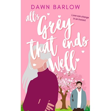 Alls Grey That Ends Well by Dawn Barlow