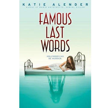 Famous Last Words by Katie Alender