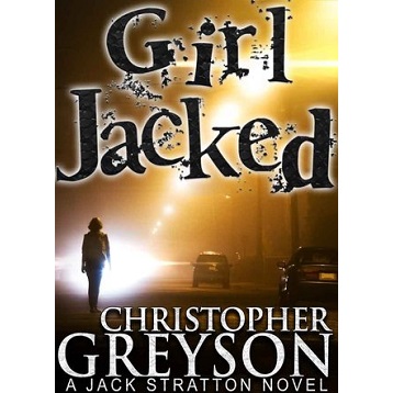 GIRL JACKED by Christopher Greyson