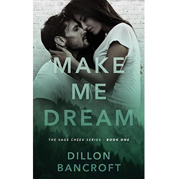 Make Me Dream by Dillon Bancroft
