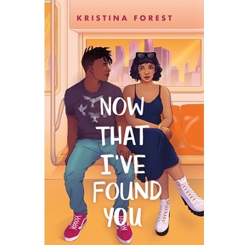 Now That I ve Found You by Kristina Forest