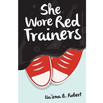 She Wore Red Trainers by Naima B. Robert