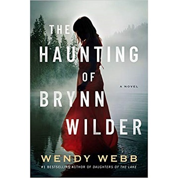 The Haunting of Brynn Wilde by Wendy Webb