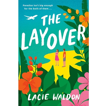 The Layover by Lacie Waldon