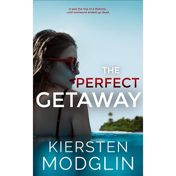 The Perfect Getaway by Kiersten Modglin