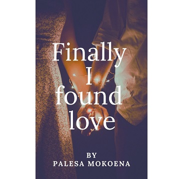 Finally, I found love by Palesa Mokoena