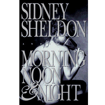 Morning Noon Night by Sidney Sheldon