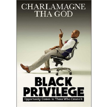 Black Privilege by Charlamagne Tha God