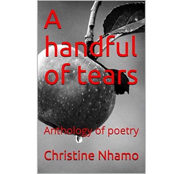 A Handful Of Tears by Christine Nhamo
