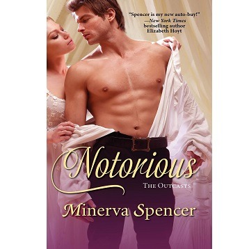 Notorious by Minerva Spencer
