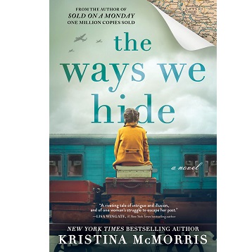 The Ways We Hide by Kristina McMorris