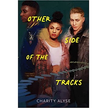 Other Side of the Tracks by Charity Alyse