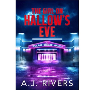 The Girl on Hallow's Eve by A.J. Rivers