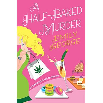 A Half Baked Murder by Emily George