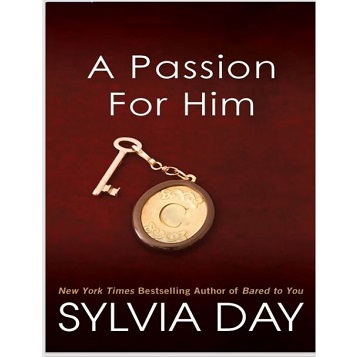 A Passion For Him by Sylvia Day