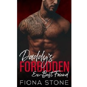 Daddy's Forbidden Ex-Best Friend by Fiona Stone