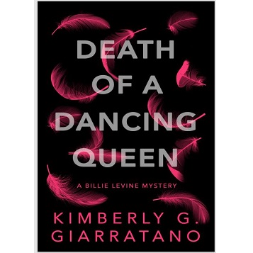 Death of A Dancing Queen by Kimberly G. Giarratano
