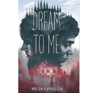 Dream To Me by Megan Paasch